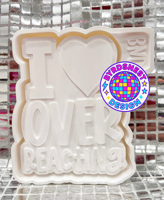 I Heart Overreacting
