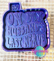 On My Husbands Last Nerve