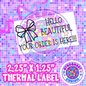 Hello Beautiful 2.25" x 1.25" Thermal Label PNG