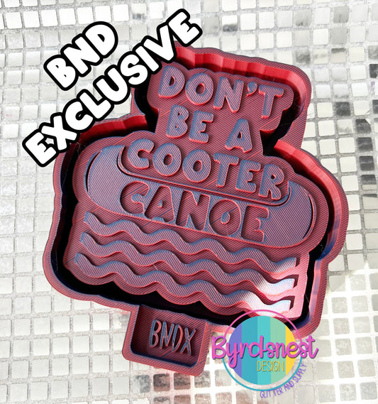 BNDX Don't be a Cooter Canoe