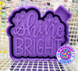 Shine Bright
