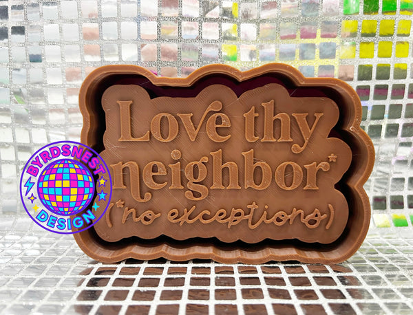 Love thy Neighbor