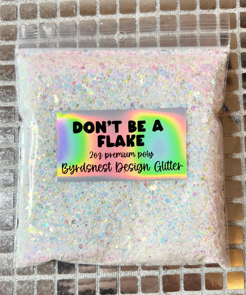 Don't Be A Flake