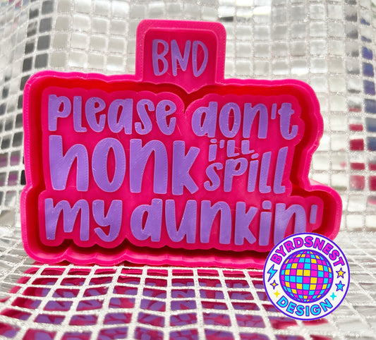 Don’t Honk/Dunkin