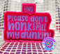 Don’t Honk/Dunkin