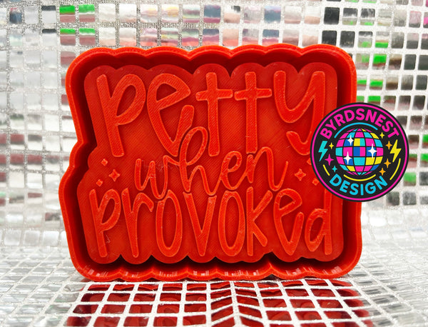 Petty when Provoked