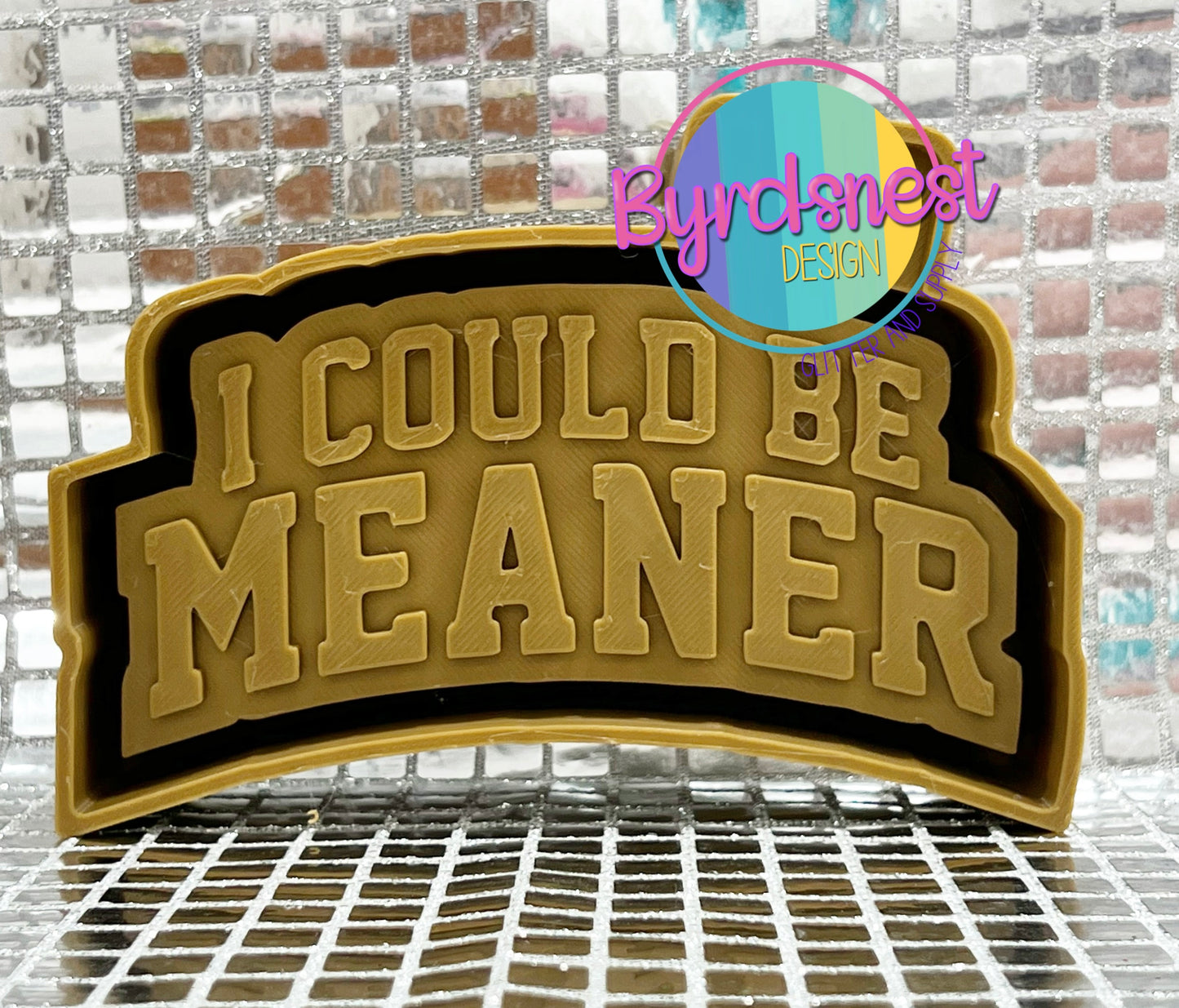 I Could be Meaner