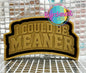 I Could be Meaner