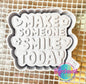 Make Someone Smile