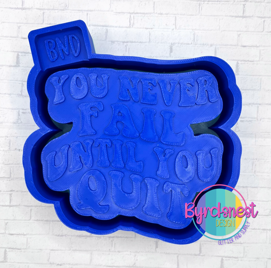 You Never Fail…