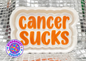 Cancer Sucks