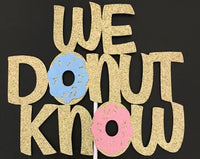 We Donut Know Gender Reveal Cake Topper