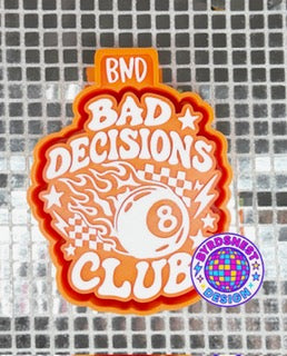 Bad Decisions Club