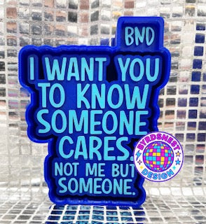 Someone Cares...Not Me