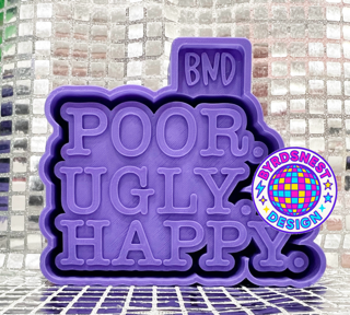 Poor. Ugly. Happy.
