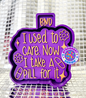 I Used to Care