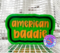 American Baddie