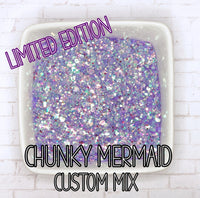 Chunky Mermaid Limited Edition